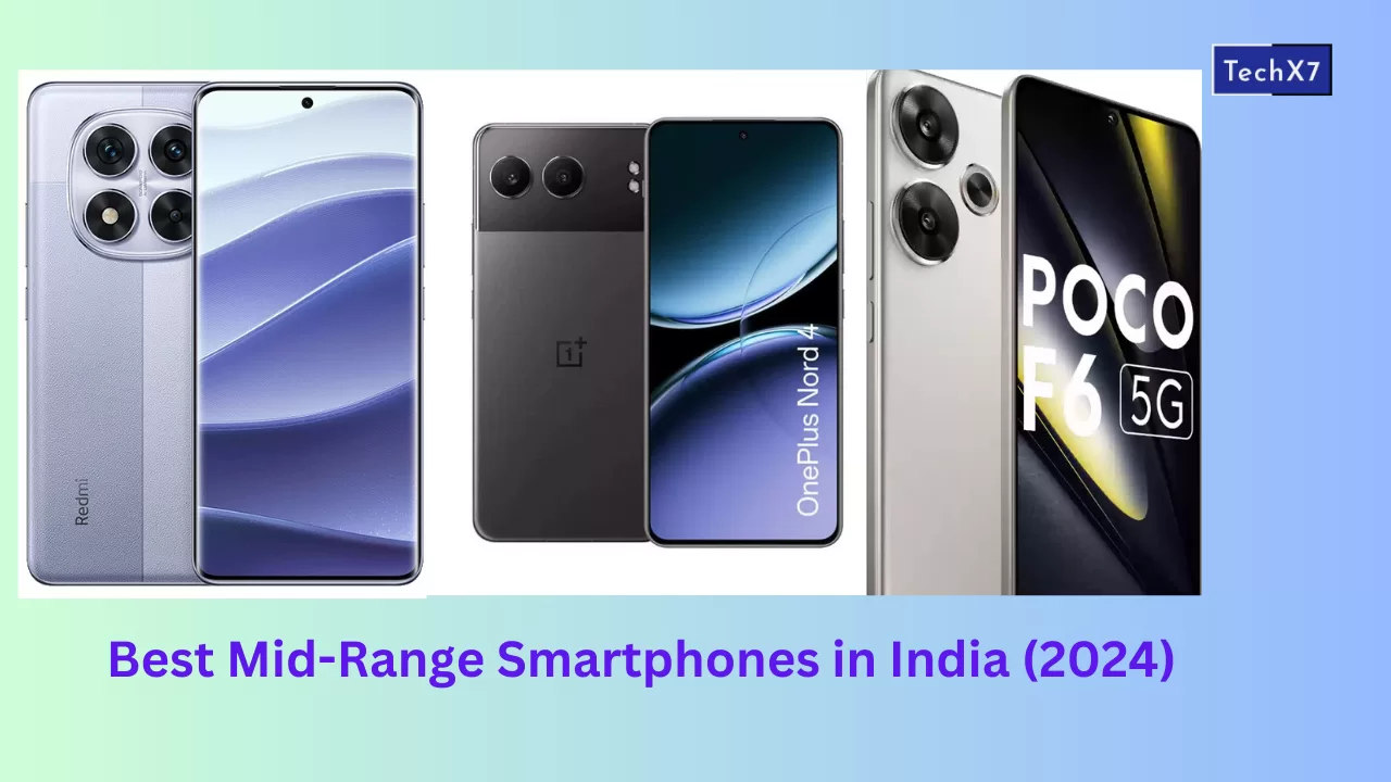 India’s Top Mid-Range Smartphones for 2024: OnePlus Nord 4, Poco F6 5G, and Redmi Note 14 Pro Plus
