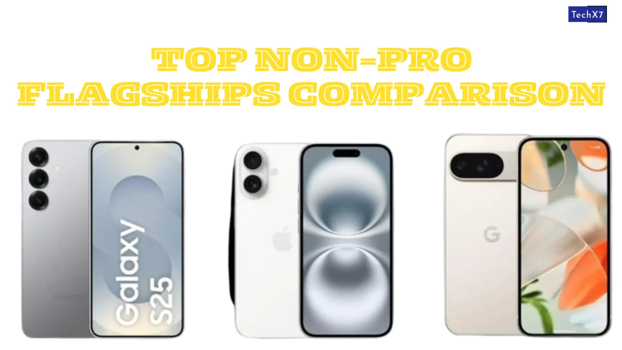 Samsung Galaxy S25 vs. Apple iPhone 16 vs. Google Pixel 9: The Competition of Non-Pro Flagships