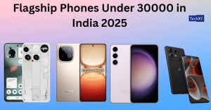 Flagship Phones Under 30000 in India 2025